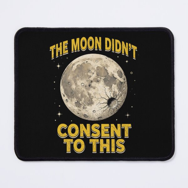 Item preview, The Moon Didn’t Consent To This Funny Shocked Moon designed and sold by CF_VintageDesign.