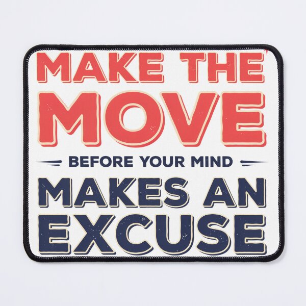 Item preview, Make the Move Before Excuses designed and sold by syotos-ai.