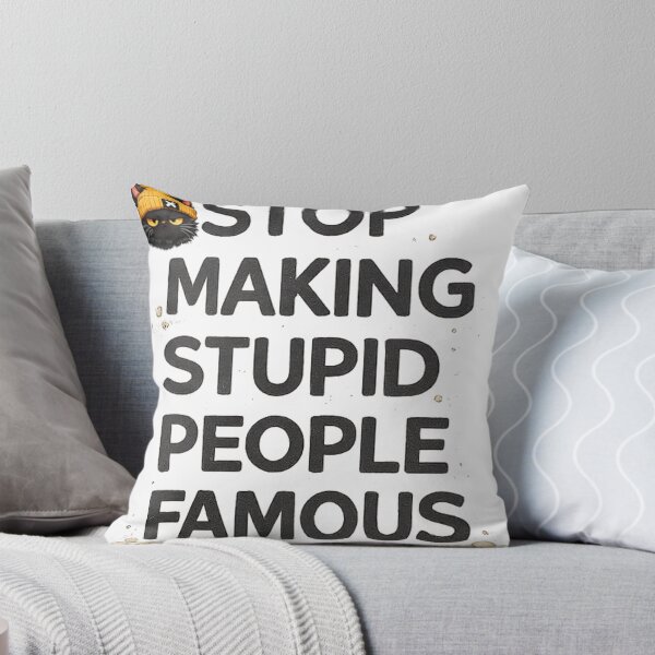 Item preview, Stop Making Stupid People Famous Grumpy Cat Sarcastic Quote designed and sold by Grump and Co.