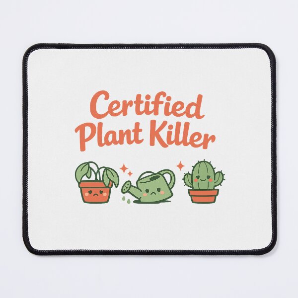 Item preview, Certified Plant Killer, For People Who Try Their Best designed and sold by PhylonBoxx.