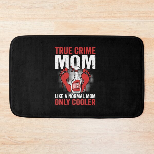 Item preview, True Crime Mom Funny Mother's Day Murder Show Graphic designed and sold by AdyKurniawan.