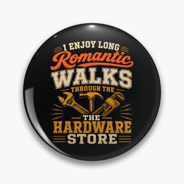 Item preview, I Enjoy Long Romantic Walks Through Hardware Store designed and sold by CelidaBonde.