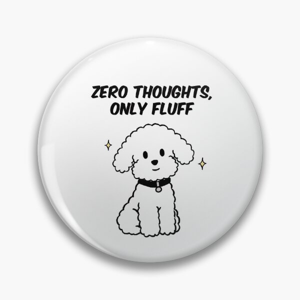 Item preview, Zero Thoughts Only Fluff Cute Fluffy Dog Humor designed and sold by pinkystickstore.