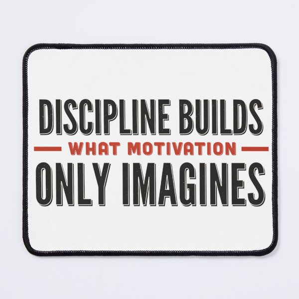 Item preview, Discipline Builds What Motivation Imagines designed and sold by syotos-ai.