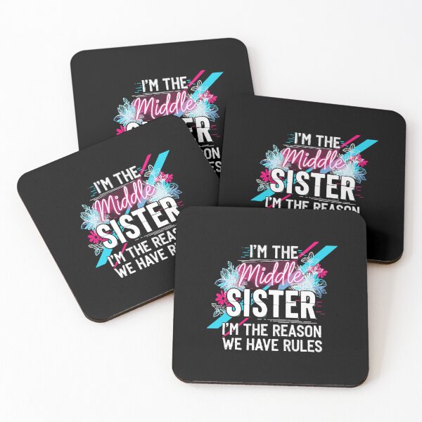 Item preview, I'm The Middle Sister I'm The Reason We Have Rules Funny Sister Family Sibling  designed and sold by PopStars1993.