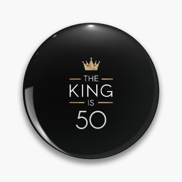 Item preview, The King Is 50 Milestone Birthday Men designed and sold by PopStars1993.