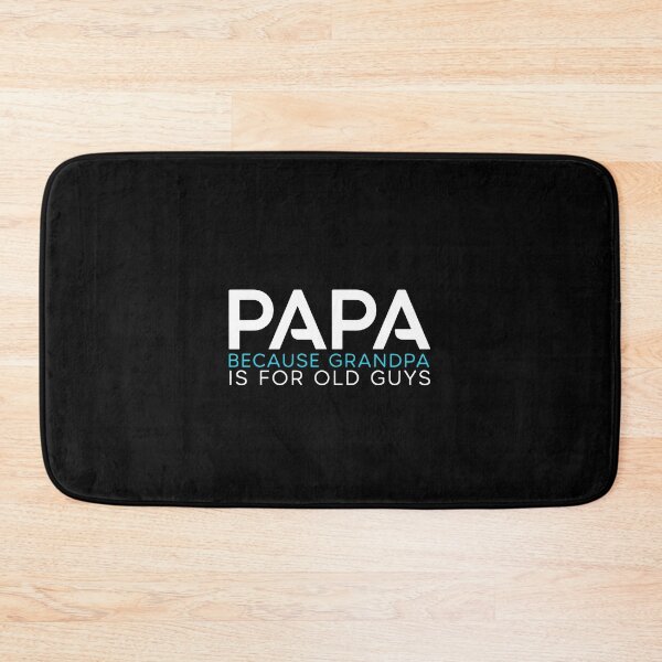 Item preview, Papa Because Grandpa Is For Old Guys Grandfather Grandparent New Papa  designed and sold by PopStars1993.