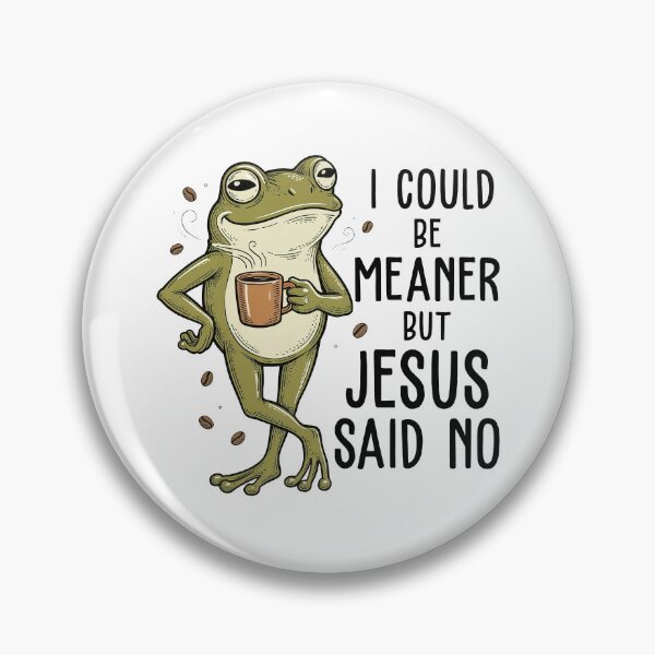 Item preview, I Could Be Meaner But Jesus Said No Funny Christian designed and sold by ellapaintcoast.