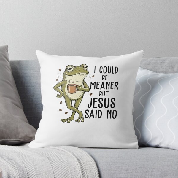 Item preview, I Could Be Meaner But Jesus Said No Funny Christian designed and sold by ellapaintcoast.