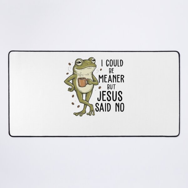 Item preview, I Could Be Meaner But Jesus Said No Funny Christian designed and sold by ellapaintcoast.
