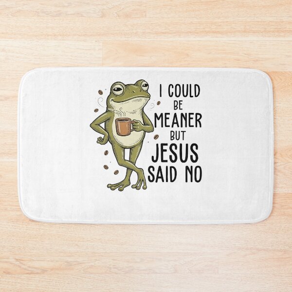 Item preview, I Could Be Meaner But Jesus Said No Funny Christian designed and sold by ellapaintcoast.