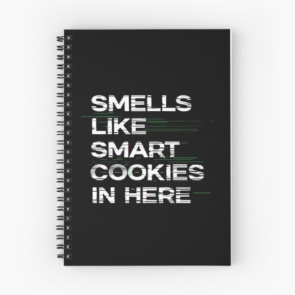 Item preview, Smells Like Smart Cookies In Here Witty Saying Clever Humor Intelligent Person designed and sold by PopStars1993.