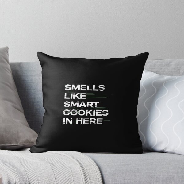 Item preview, Smells Like Smart Cookies In Here Witty Saying Clever Humor Intelligent Person designed and sold by PopStars1993.