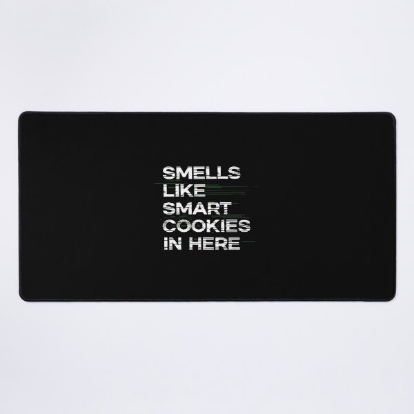 Item preview, Smells Like Smart Cookies In Here Witty Saying Clever Humor Intelligent Person designed and sold by PopStars1993.