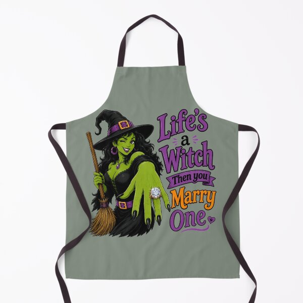 Item preview, Halloween Witch "Life's a witch then you marry one" designed and sold by ThePlace2BeN.