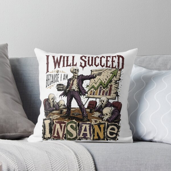 Item preview, I Will Succeed Because I Am Insane - Skeleton Corporate Humor designed and sold by BumbleBloom7.