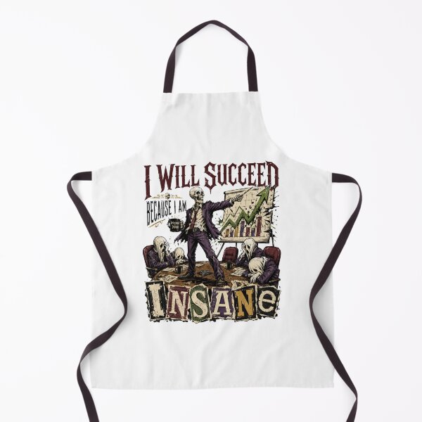 Item preview, I Will Succeed Because I Am Insane - Skeleton Corporate Humor designed and sold by BumbleBloom7.