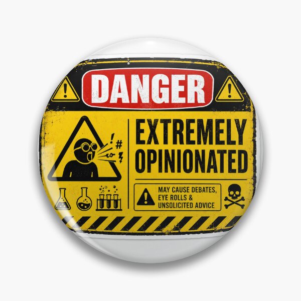 Item preview, Danger Extremely Opinionated Funny Warning Sign designed and sold by DKSH1234.