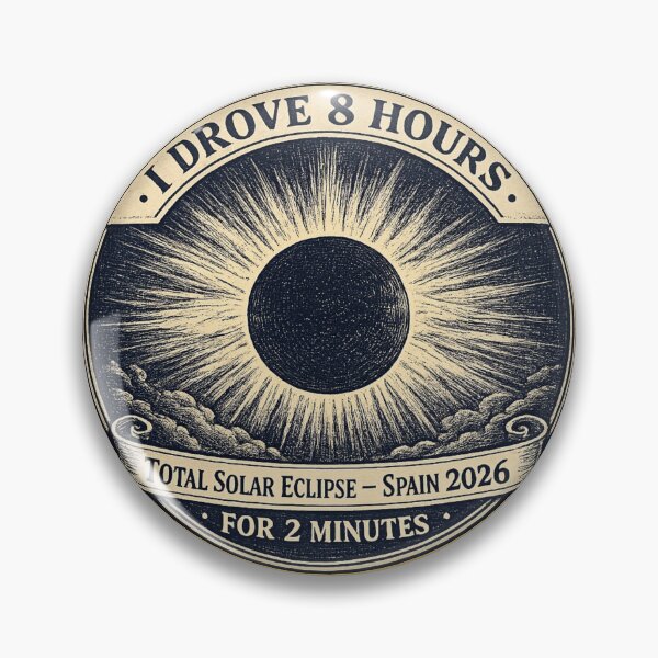 Item preview, I Drove 8 Hours For 2 Minutes Eclipse Spain 2026 designed and sold by CalmCapy Co.