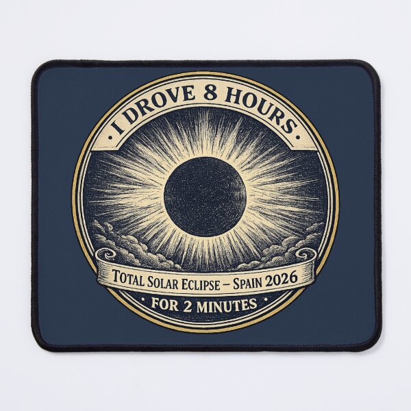 Item preview, I Drove 8 Hours For 2 Minutes Eclipse Spain 2026 designed and sold by CalmCapy Co.