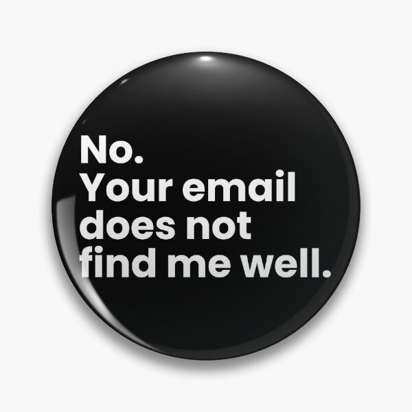 Item preview, No. Your email does not find me well. designed and sold by SWETA HALDER.
