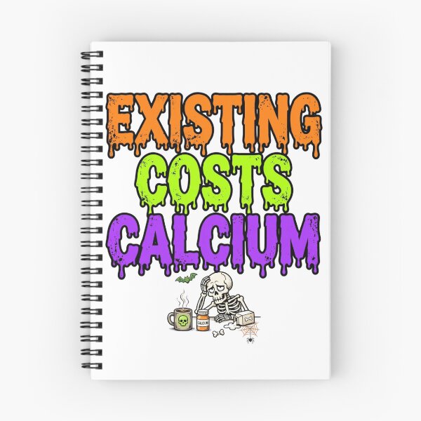 Item preview, EXISTING COSTS CALCIUM designed and sold by OskarTrendz.