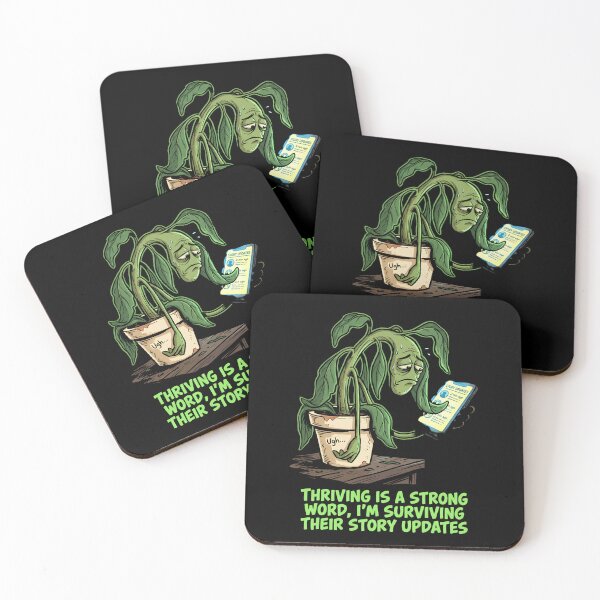 Item preview, Thriving Is A Strong Word, I'm Surviving Their Story Updates - Wilting Plant Design designed and sold by KansydMerch.