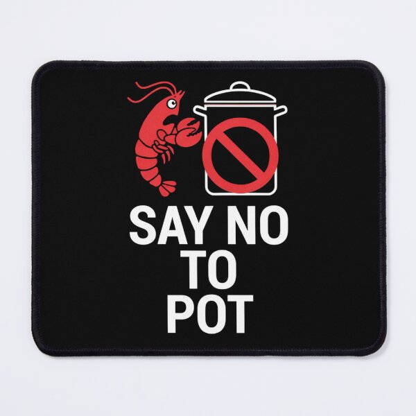 Item preview, Say No To Pot designed and sold by Millsoft.