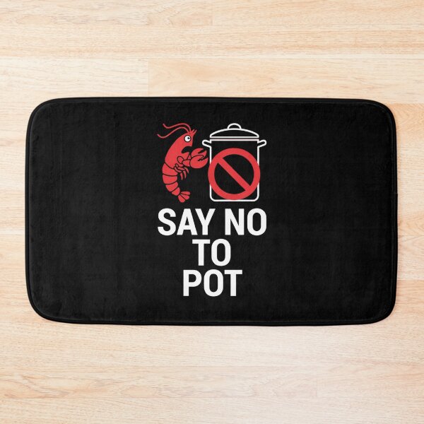 Item preview, Say No To Pot designed and sold by Millsoft.