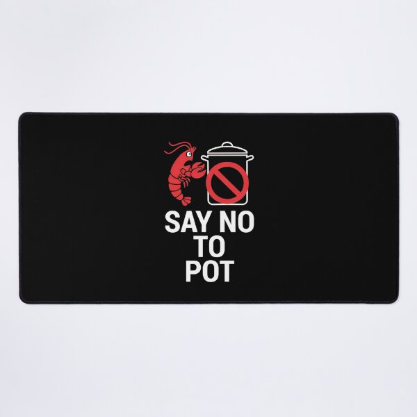 Item preview, Say No To Pot designed and sold by Millsoft.