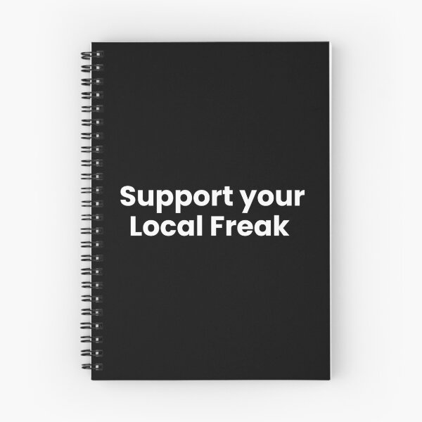 Item preview, Support your Local Freak designed and sold by SWETA HALDER.