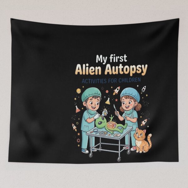 Item preview, My First Alien Autopsy designed and sold by judithdaley.