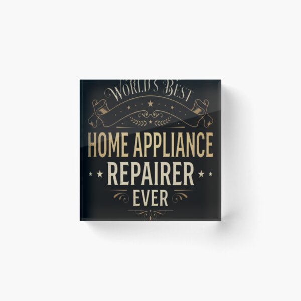 Item preview, World's Best Home Appliance Repairer Ever designed and sold by Moka898.