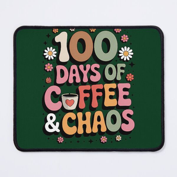 Item preview, W100 Days Of Coffee Chaos 100Th Day Of School 817 designed and sold by LikhaByMae.