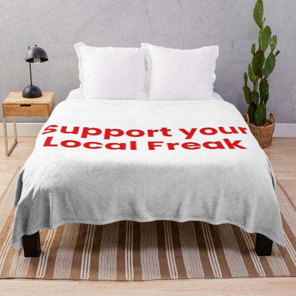 Item preview, Support your Local Freak designed and sold by SWETA HALDER.