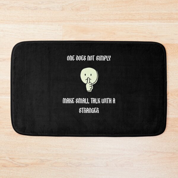 Item preview, One Does Not Simply Make Small Talk Funny Fantasy Parody designed and sold by Mircea786.