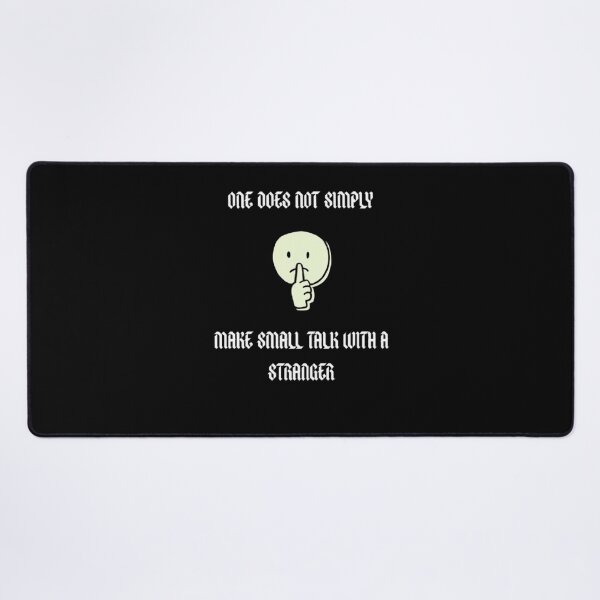Item preview, One Does Not Simply Make Small Talk Funny Fantasy Parody designed and sold by Mircea786.
