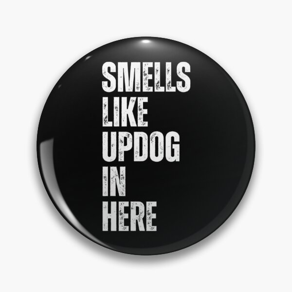 Item preview, Smells Like Updog In Here Updog Joke Meme designed and sold by NCWoodArt.