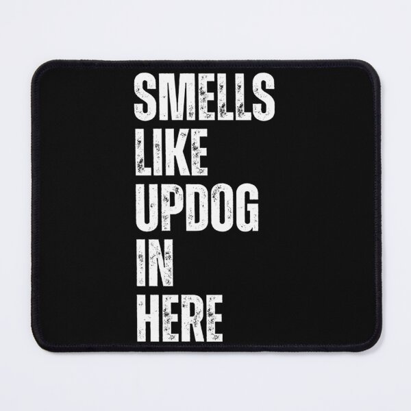Item preview, Smells Like Updog In Here Updog Joke Meme designed and sold by NCWoodArt.