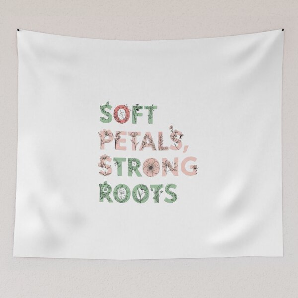 Item preview, Soft Petals Strong Roots Floral Typography Art designed and sold by Dzblack.