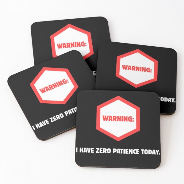Item preview, Warning Zero Patience Today Funny Industrial Parody designed and sold by Mircea786.