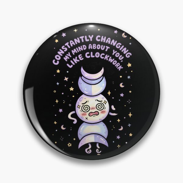 Item preview, Constantly Changing My Mind About You, Like Clockwork - Moon Phases Design designed and sold by KansydMerch.