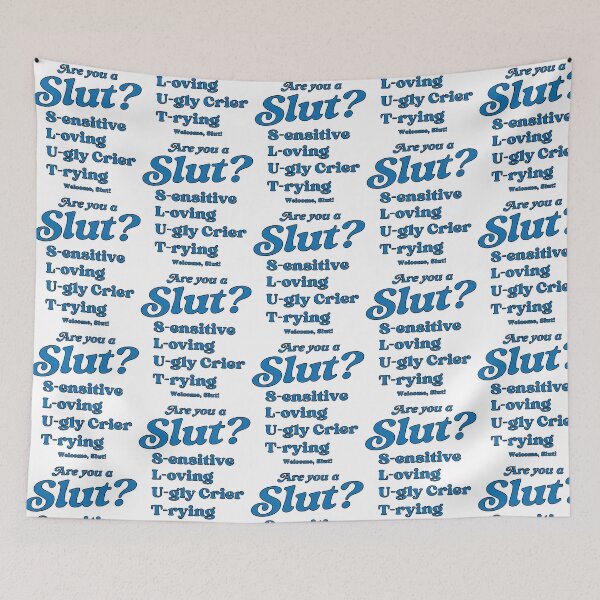 Item preview, Are You A Slut Sensitive Loving Ugly Crier Trying Welcome Slut designed and sold by NCWoodArt.