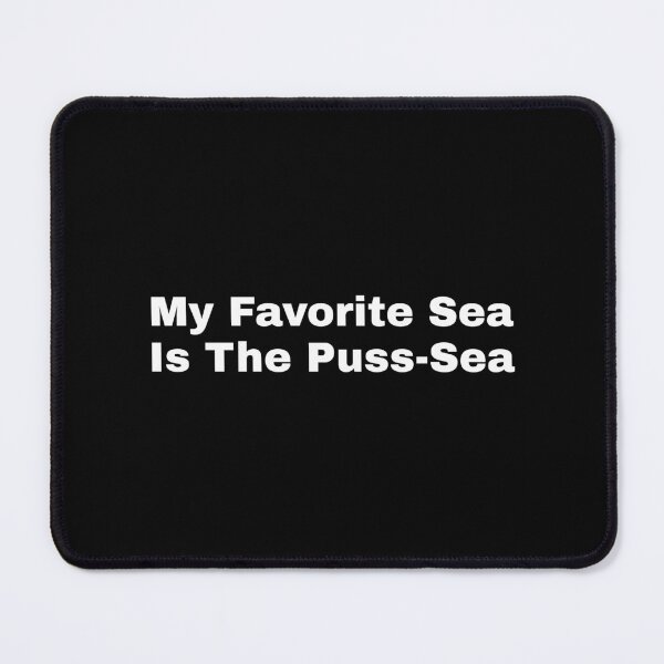 Item preview, My Favorite Sea Is The Puss-Sea Funny Beach Pun designed and sold by SWETA HALDER.