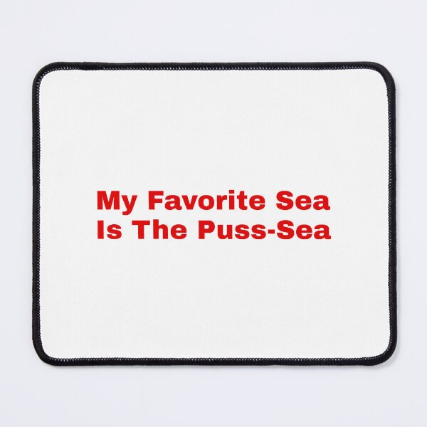 Item preview, My Favorite Sea Is The Puss-Sea Funny Beach Pun designed and sold by SWETA HALDER.