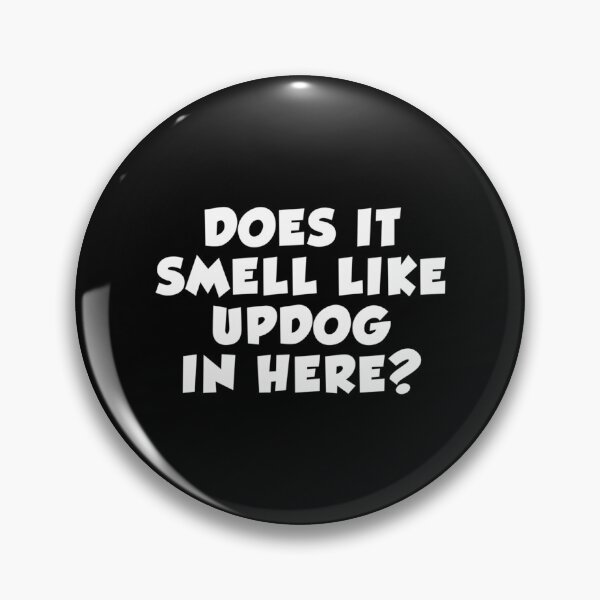 Item preview, Does It Smell Like Updog In Here What'S Up Dog designed and sold by NCWoodArt.