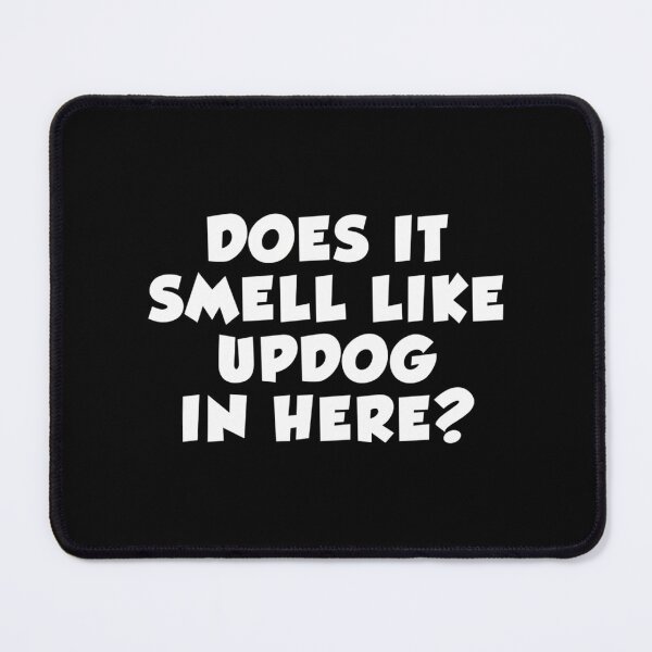Item preview, Does It Smell Like Updog In Here What'S Up Dog designed and sold by NCWoodArt.