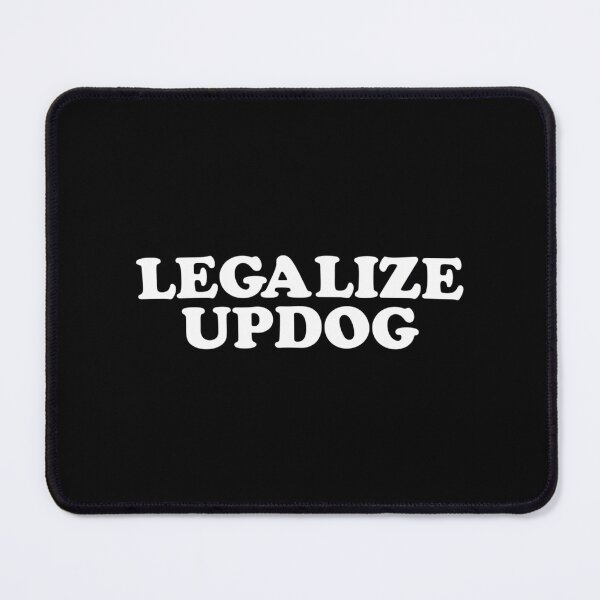 Item preview, Legalize Updog designed and sold by NCWoodArt.