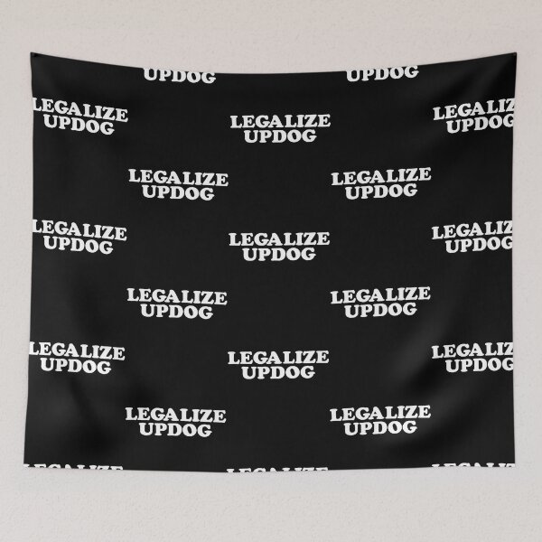 Item preview, Legalize Updog  designed and sold by NCWoodArt.