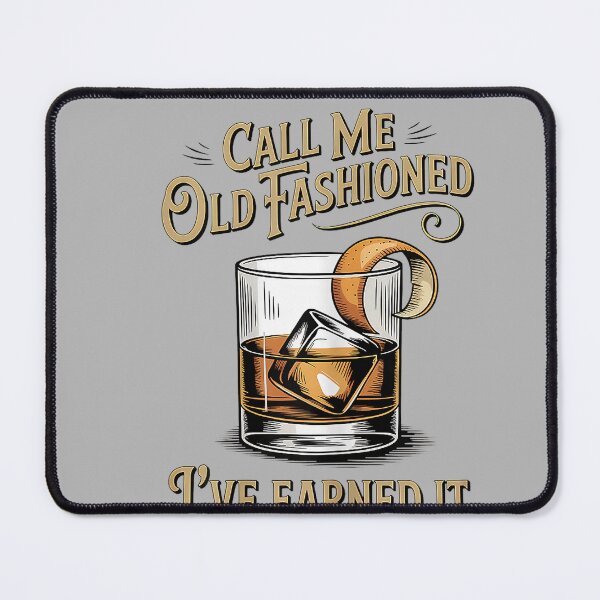 Item preview, Call Me Old Fashioned I’ve Earned It Funny Cocktail Humor designed and sold by GreggRoss.